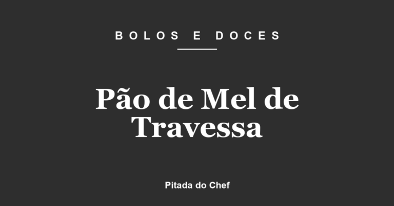 Pão de Mel de Travessa