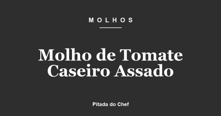 Molho de Tomate Caseiro Assado