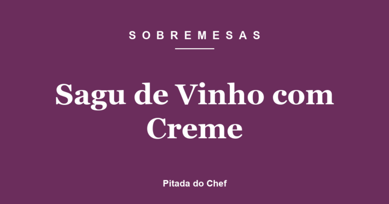 Sagu de Vinho com Creme