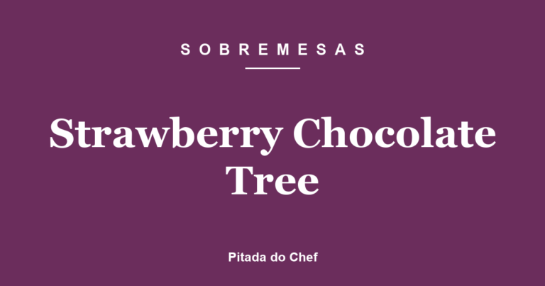 Strawberry Chocolate Tree