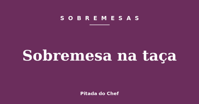 Sobremesa na taça
