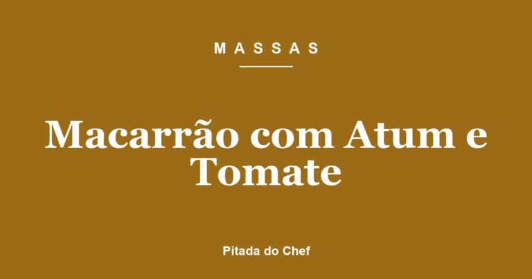 Macarrão com Atum e Tomate