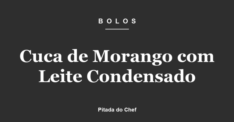 Cuca de Morango com Leite Condensado