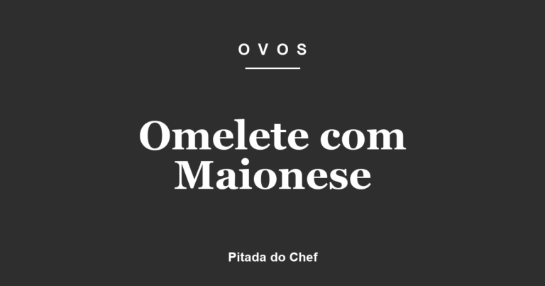 Omelete com Maionese