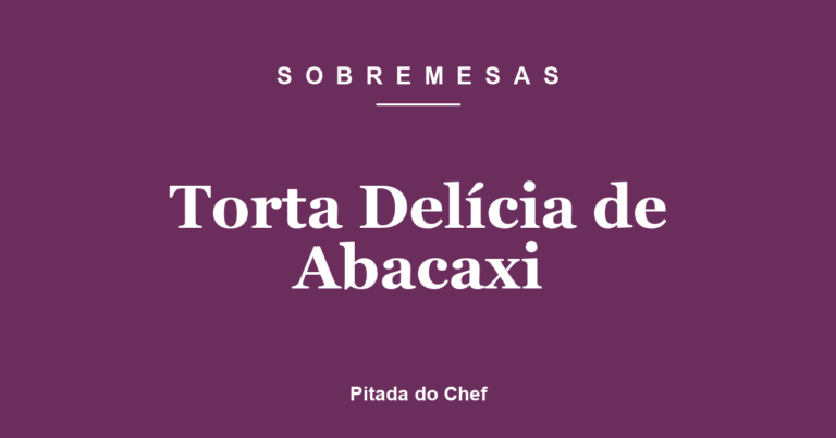 Torta Delícia de Abacaxi