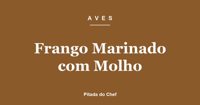 Frango Marinado com Molho