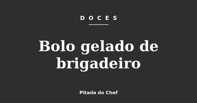 Bolo gelado de brigadeiro