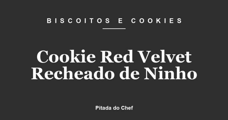 Cookie Red Velvet Recheado de Ninho