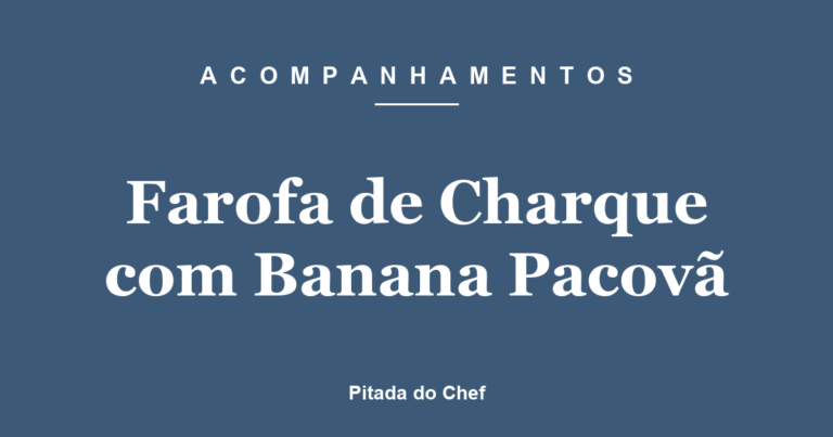 Farofa de Charque com Banana Pacovã