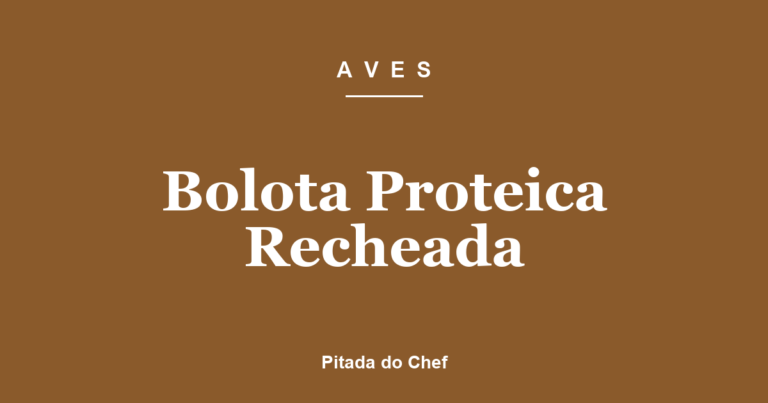 Bolota Proteica Recheada