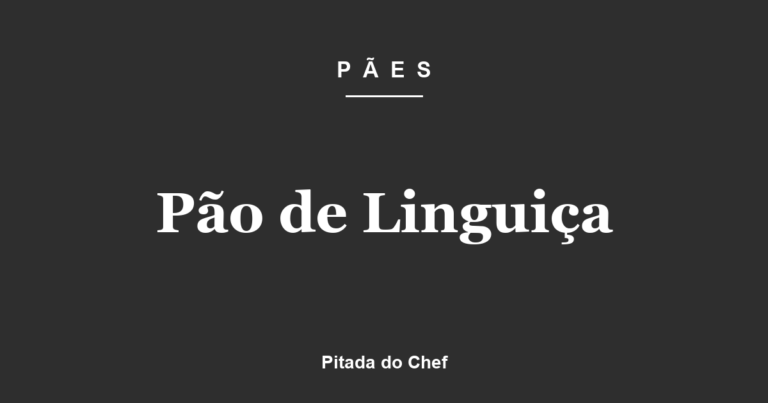 Pão de Linguiça
