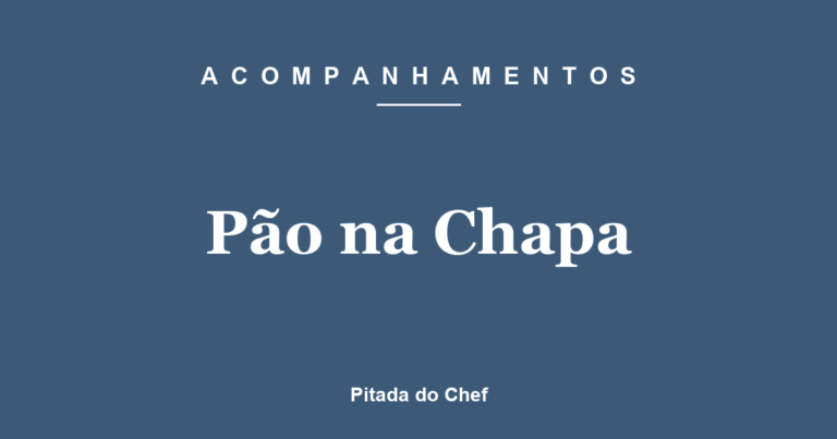 Pão na Chapa