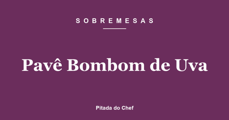Pavê Bombom de Uva