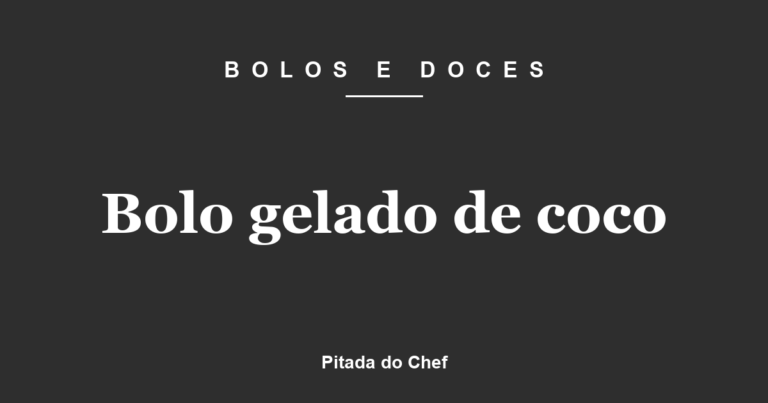 Bolo gelado de coco