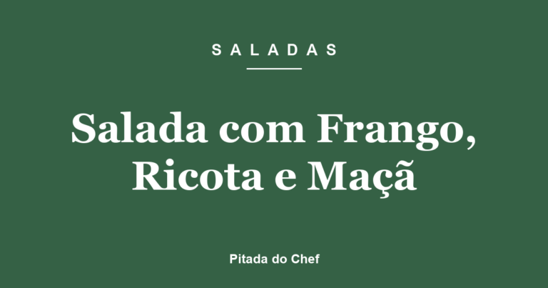 Salada com Frango, Ricota e Maçã