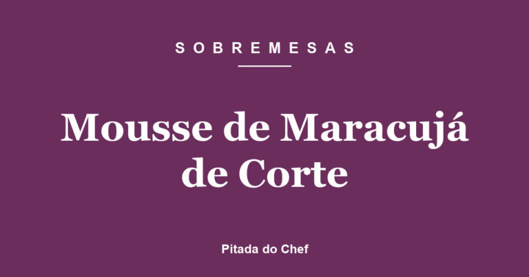 Mousse de Maracujá de Corte