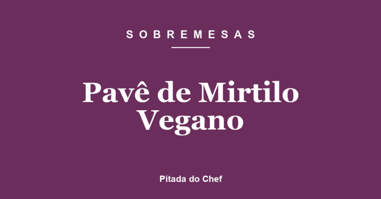Pavê de Mirtilo Vegano
