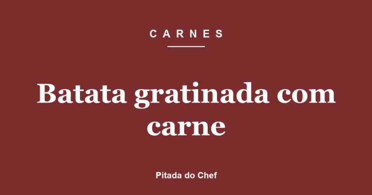 Batata gratinada com carne