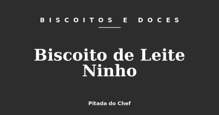 Biscoito de Leite Ninho