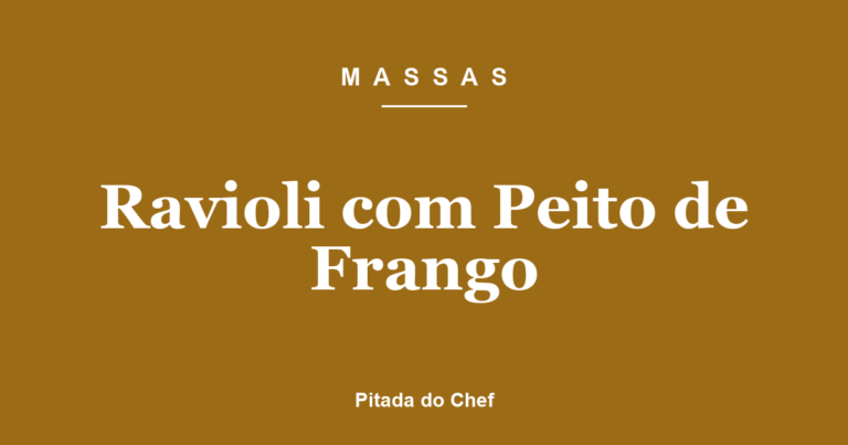 Ravioli com Peito de Frango