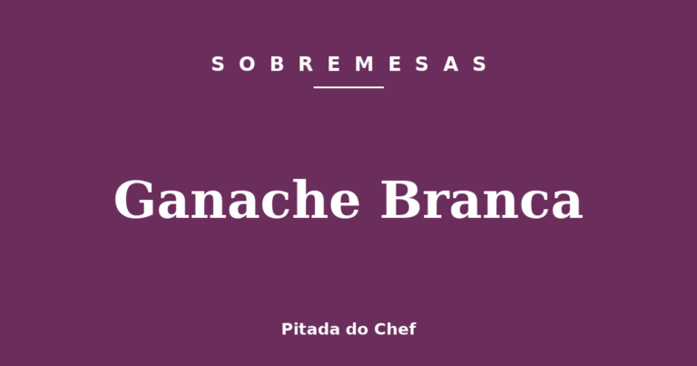 Ganache Branca
