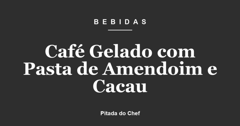 Café Gelado com Pasta de Amendoim e Cacau