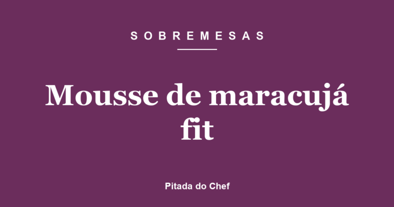 Mousse de maracujá fit