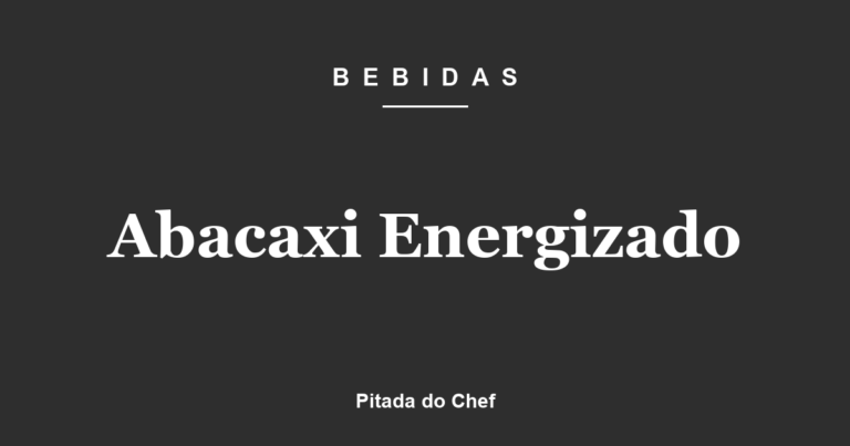 Abacaxi Energizado
