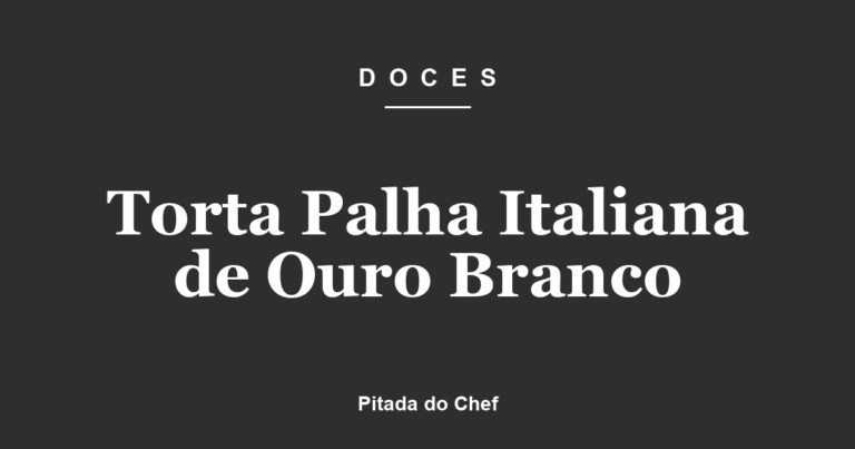 Torta Palha Italiana de Ouro Branco