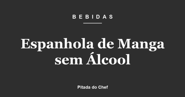 Espanhola de Manga sem Álcool