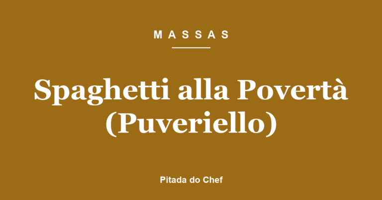 Spaghetti alla Povertà (Puveriello)