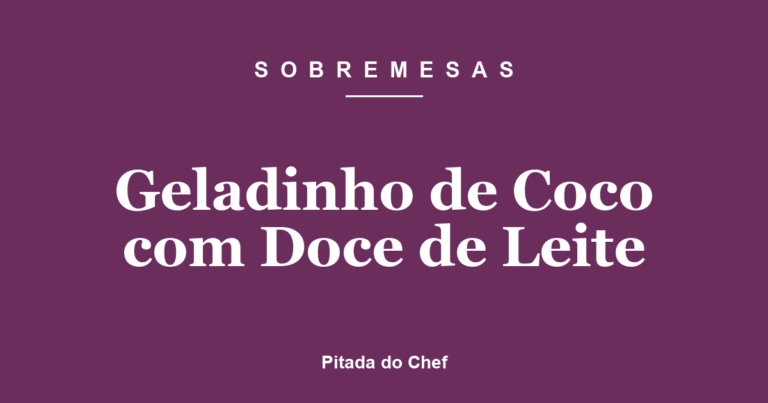 Geladinho de Coco com Doce de Leite