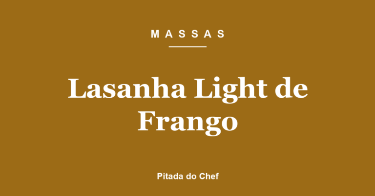 Lasanha Light de Frango