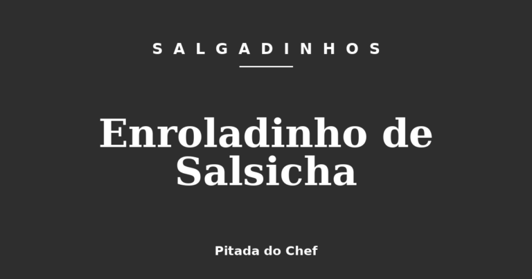 Enroladinho de Salsicha