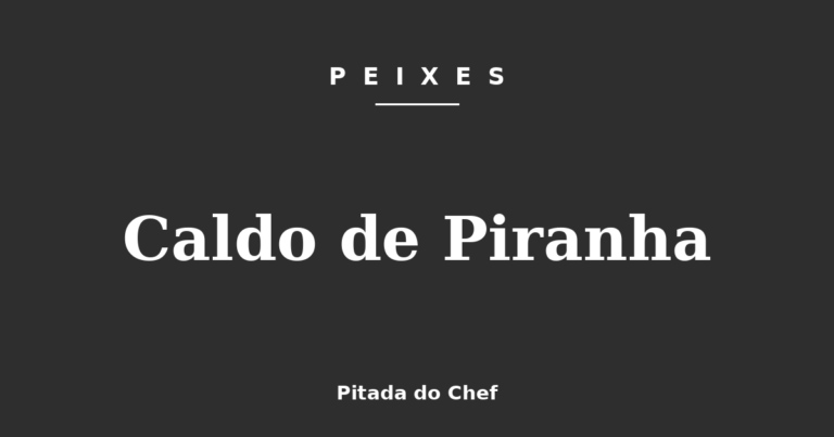 Caldo de Piranha