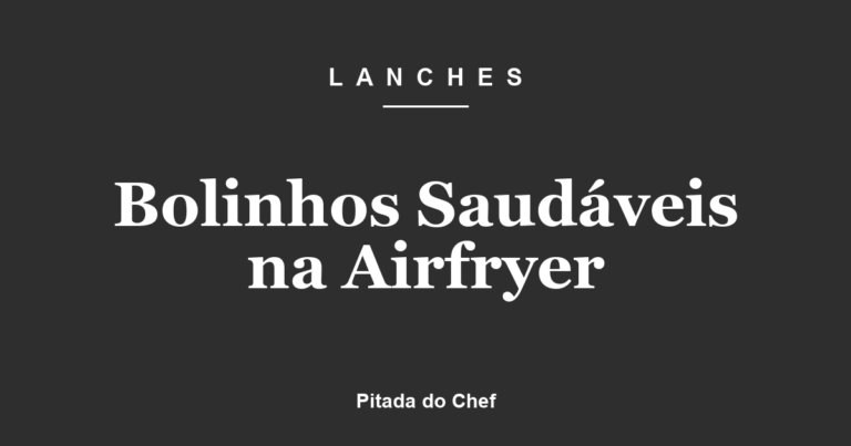 Bolinhos Saudáveis na Airfryer