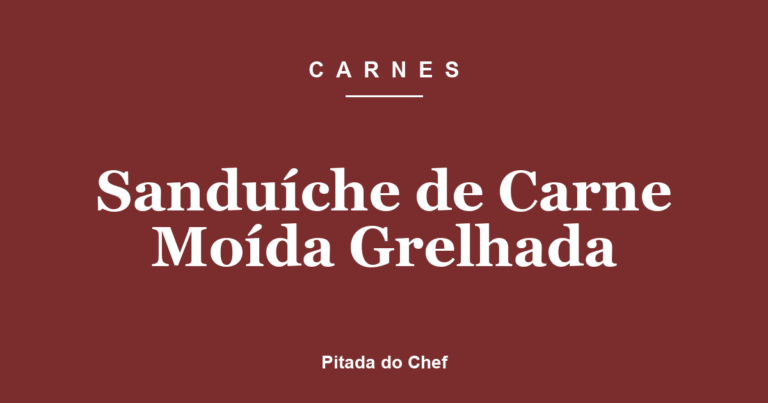 Sanduíche de Carne Moída Grelhada