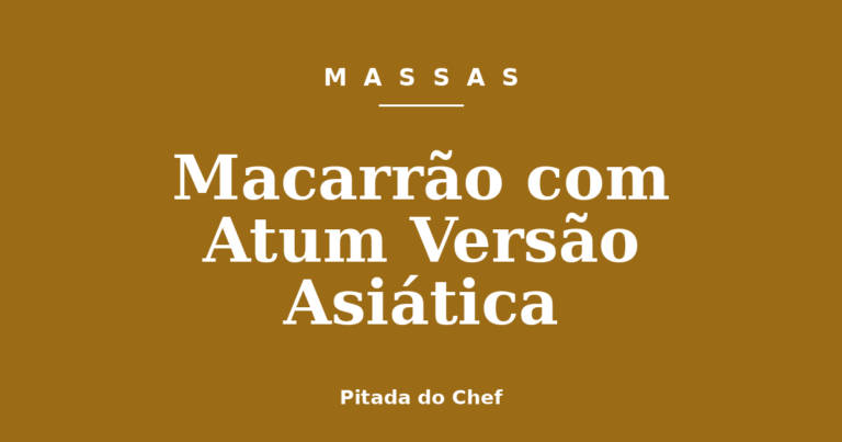 Macarrão com Atum Versão Asiática