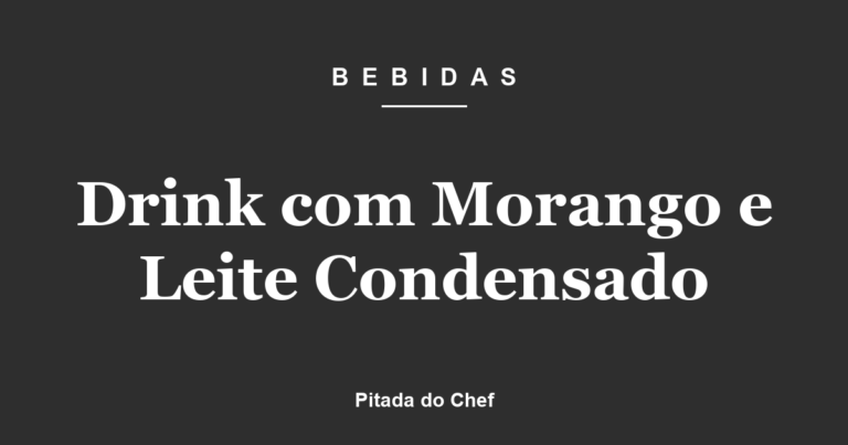 Drink com Morango e Leite Condensado