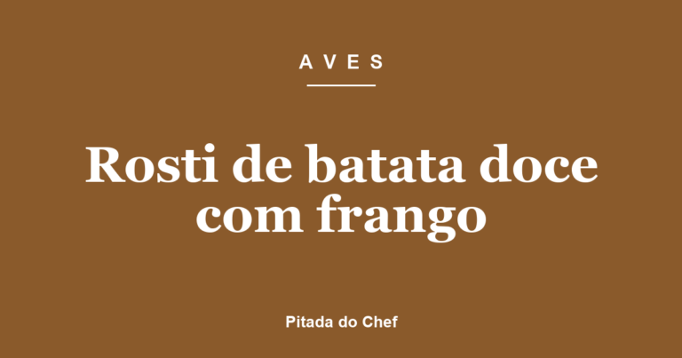 Rosti de batata doce com frango