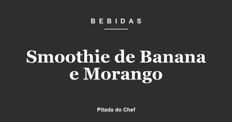 Smoothie de Banana e Morango