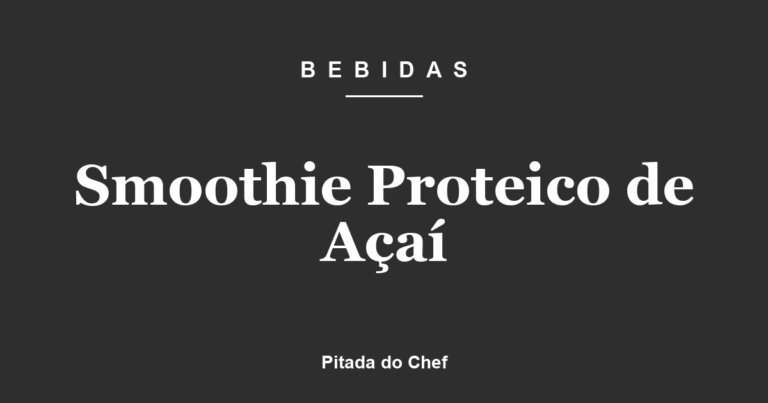 Smoothie Proteico de Açaí