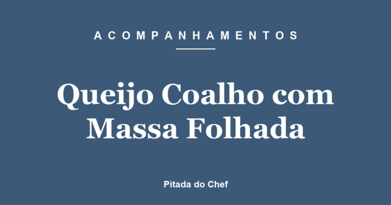 Queijo Coalho com Massa Folhada