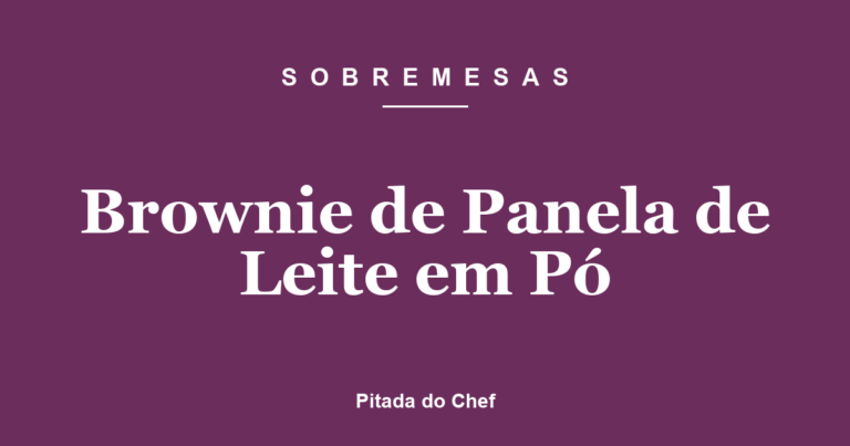 Brownie de Panela de Leite em Pó
