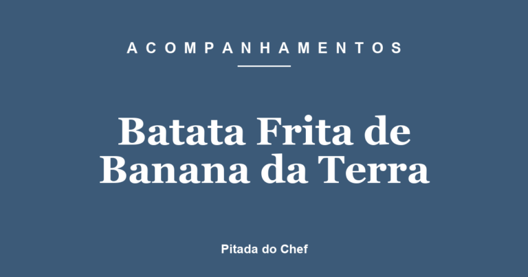 Batata Frita de Banana da Terra