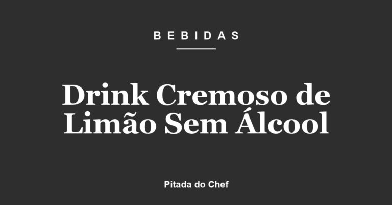 Drink Cremoso de Limão Sem Álcool