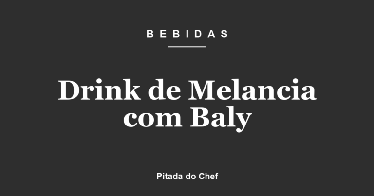 Drink de Melancia com Baly