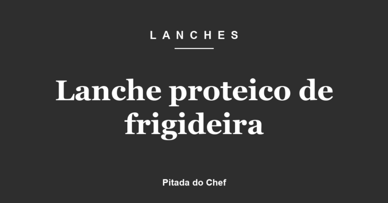 Lanche proteico de frigideira