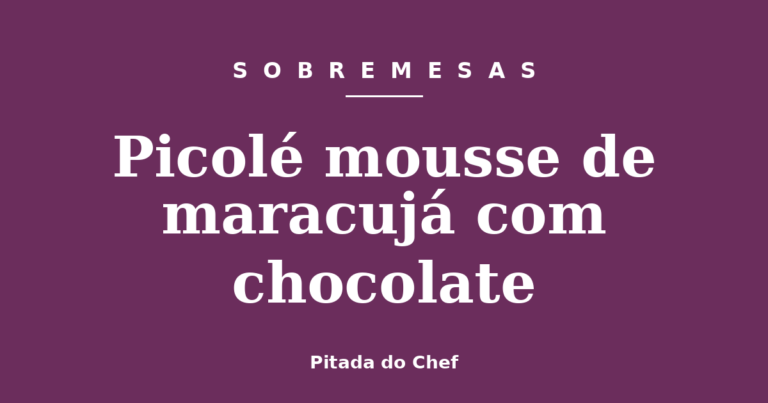 Picolé mousse de maracujá com chocolate