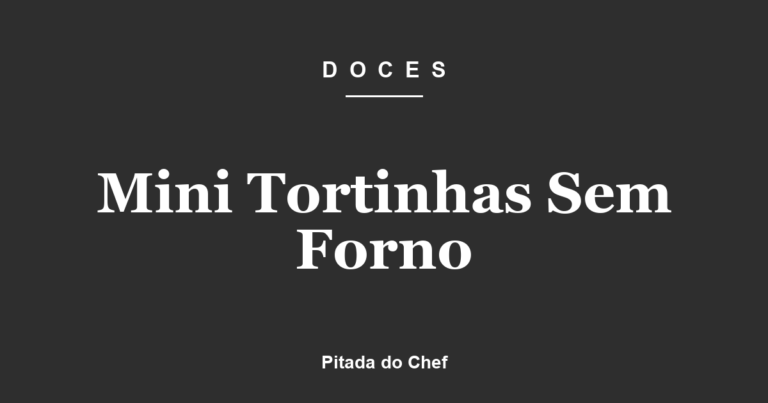 Mini Tortinhas Sem Forno
